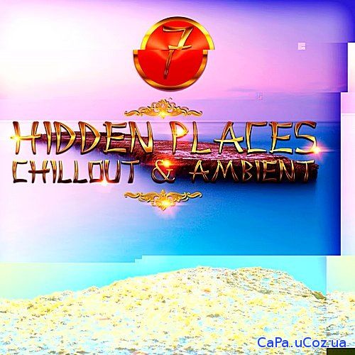 Hidden Places Chillout And Ambient 7 (2018)