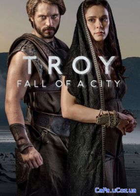 Падение Трои / Troy: Fall of a City (1 сезон/2018/HDTVRip)
