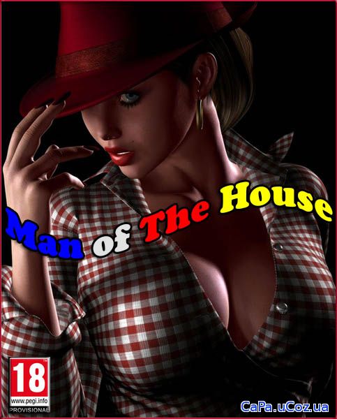 Man of The House / Мужчина в доме v.0.6.8 Extra (2017/RUS/Multi)